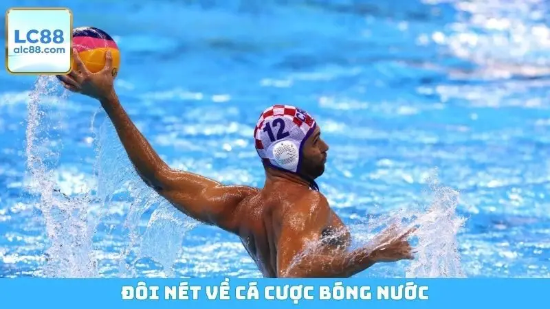 Đôi nét về cá cược bóng nước